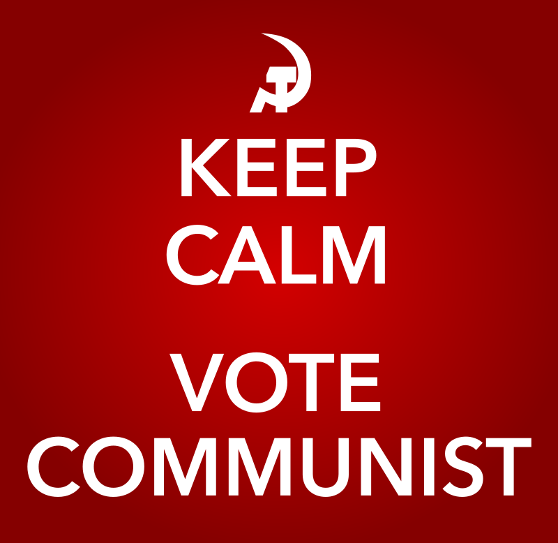 KEEP CALM AND VOTE COMMUNIST