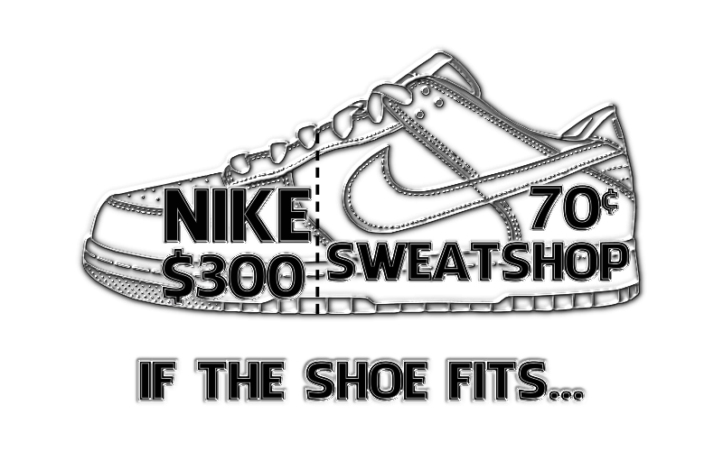 Sweatshop If The Shoe Fits