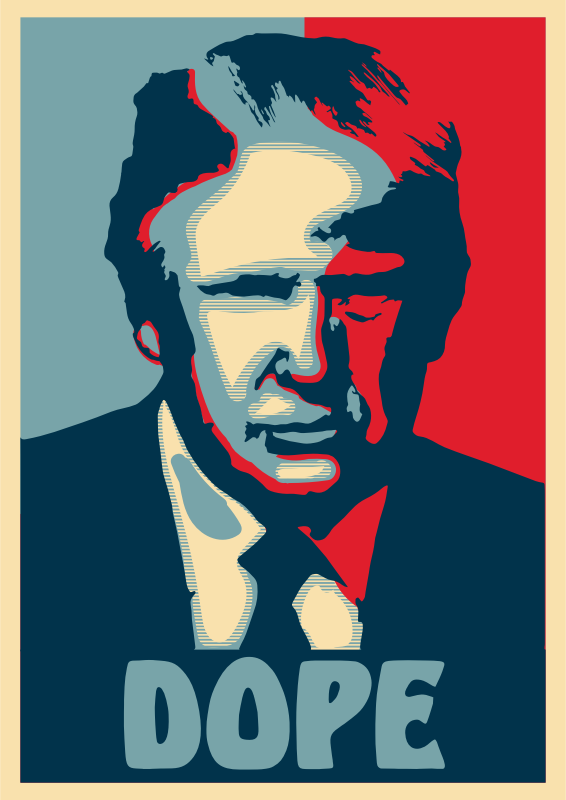 Donald Trump Dope Poster