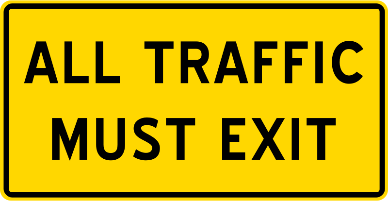 All Traffic Must Exit