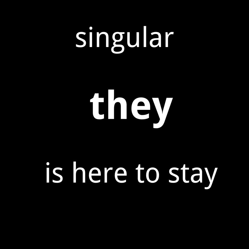 singular they is here to stay pronouns