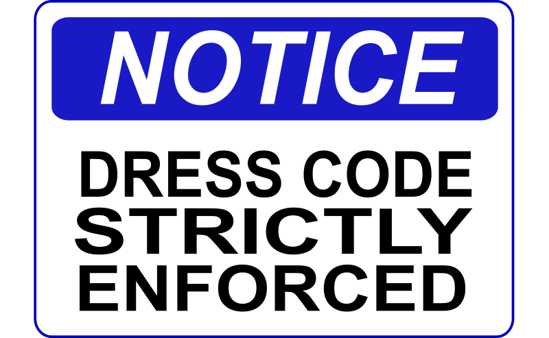 Notice Strict Dress Code
